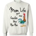 $29.95 - Funny Moana shirts: Mom Life Got Me Feelin Like Hei Hei Funny Sweatshirt