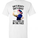 $18.95 - Tattoo girl shirts: She’s beauty, She’s grace, She’ll punch you in the face T-Shirt