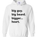 $32.99 - Big guy, big beard, bigger heart funny Hoodie