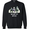 $29.95 - Beetlejuice-Edward-Jack: Tim Burton You can’t sit with us funny Sweatshirt