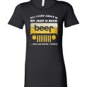 $19.95 - Funny Jeep lover shirts: All i care about is my jeep and beer and like 3 people Tee Lady T-Shirt