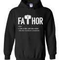$32.95 - FaThor shirts: Funny Thor hammer father definition Hoodie
