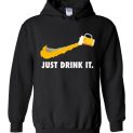 $32.95 - Beer Lover funny shirts: Just Drink It Hoodie