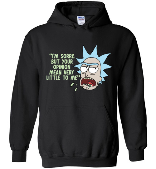 $32.95 - Rick & Morty funny shirts: Your Opinion Means Very Little to Me Hoodie