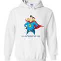 $32.95 - Funny Father's Shirts: You are the best dad ever Hoodie