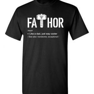 $18.95 - FaThor shirts: Funny Thor hammer father definition T-Shirt