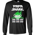 $23.95 - Funny Grandfather's Gift: Papa Shark Doo Doo Doo Long Sleeve Shirt