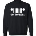 $29.95 - Funny Jeep shirts: go topless day events Sweatshirt