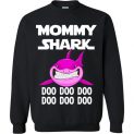 $29.95 - Funny Mother's Gift: Mommy Shark Doo Doo Doo Sweatshirt