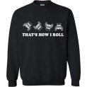$29.95 - That's How I Roll Jeep Wrangler Topless Off Road Funny Sweatshirt
