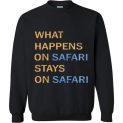 $29.95 - Funny Camping Shirts: What Happens on Safari Stays On Safari Sweatshirt