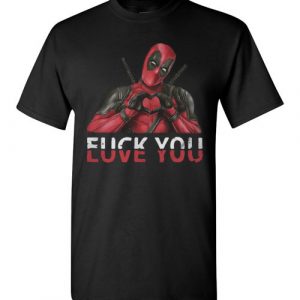 $18.95 - Official Deadpool Shirts: Fuck you love you funny T-Shirt