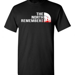$18.95 - The North Remembers Shirts: North Face Game Of Thrones funny T-Shirt