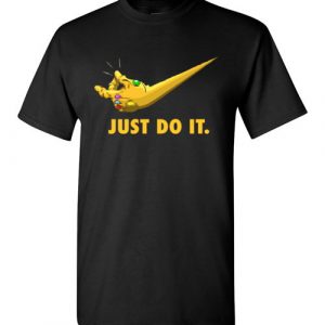 $18.95 - Funny Thanos Infinity War Shirts: Just Do It - Infinity Gauntlet T-Shirt
