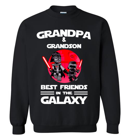 $29.95 - Star Wars: Grandpa & Grandson Best Friends In The Galaxy Sweatshirt
