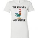 $19.95 - The chicken whisperer - Hei Hei the Rooster (Moana) funny Lady T-Shirt