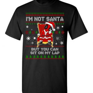 $18.95 - Deadpool funny Xmas Shirts: I’m not Santa but you can sit on my lap T-Shirt