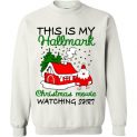 $29.95 - Christmas Shirts Gift: This is my Hallmark Christmas movie watching shirt Sweatshirt