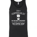 $24.95 - Funny Coffee lovers shirts: I'm a coffeeholic on the road to recovery. Just kidding, I'm on my way to the coffee shop funny Unisex tank