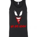 $24.95 - Funny Marvel Shirts for Halloween - We are #Venom Unisex Tank