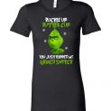 $19.95 - The Grinch funny shirts: Buckle Up Butter Cup You Just Flipped My Grinch Switch Lady T-Shirt