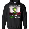$32.95 - The Grinch funny shirts: I like to stay in bed it’s too peopley outside Hoodie