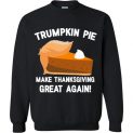 $29.95 - Funny Christmas Shirts: Trumpkin Pie Make Thanksgiving Great Again Sweatshirt
