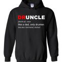 $32.95 - Druncle like a dad only drunker funny family shirts for uncle Hoodie