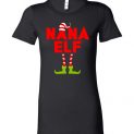 $19.95 - Nana Elf Funny Matching Christmas Costume Lady T-Shirt