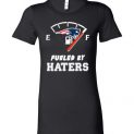 $19.95 - funny Football shirts: New England Patriots fueled by haters Lady T-Shirt