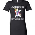 $19.95 - Funny family shirts: Aunticorn like a normal aunt only more awesome Lady T-Shirt