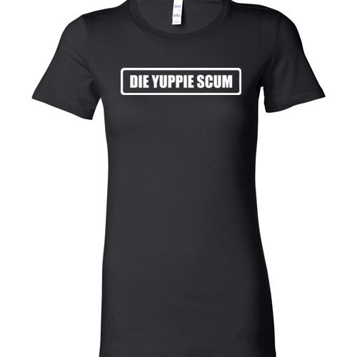 die yuppie scum shirt