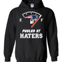 $32.95 - funny Football shirts: New England Patriots fueled by haters Hoodie
