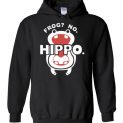 $32.95 - Frog? No. Hippo. Funny Hoodie