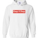 $32.95 - Funny Supreme shirts: Keep it deep Hoodie
