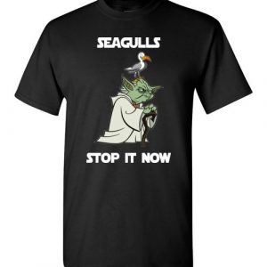 $18.95 - Seagulls Stop It Now - Funny Star Wars T-Shirt