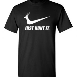 $18.95 - Just hunt it: funny Nike hunter T-Shirt