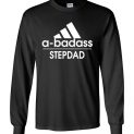 $23.95 - badass Stepdad Funny Adidas Family Long Sleeve Shirt