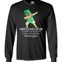 $23.95 - St. Patrick Day funny Shirts: Irish - Shenanigator a person who instigates shenanigans Long Sleeve Shirt