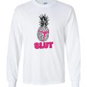 $23.95 - Pineapple Slut Sarcastic Novelty Funny Brooklyn funny Long Sleeve Shirt