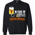 $29.95 - In Case Of Accident My Blood Type Is Captain Morgan funny Sweatshirt