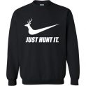 $29.95 - Just hunt it: funny Nike hunter Sweatshirt