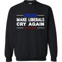 $29.95 - Donald Trump Election 2020 Make Liberals Cry Again GOP Sweatshirt