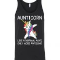 $24.95 - Funny family shirts: Aunticorn like a normal aunt only more awesome Unisex tank
