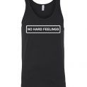 $24.95 - No Hard Feelings funny Unisex Tank