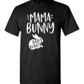 $18.95 - Funny Easter Shirts: Mama bunny baby bunny T-Shirt