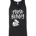 $24.95 - Funny Easter Shirts: Mama bunny baby bunny Unisex tank