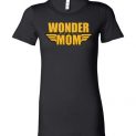 $19.95 - Wonder Mom funny Wonder Woman Lady T-Shirt
