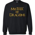 $29.95 - Dragon Mom - Mother of Dragons Sweatshirt