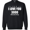 $29.95 - I Love You 3000 Thanks Tony Iron Man Avengers End Game Sweatshirt